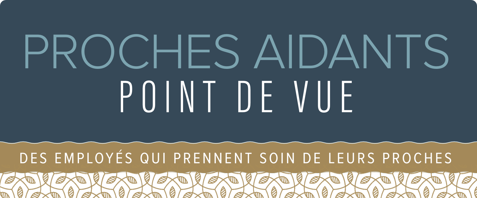 proches aidants point de vue – microsite bannerv2.jpg Plan member point of view employee experiences and insights